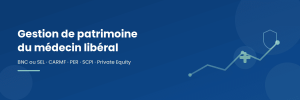 gestion de patrimoine médecine libérale